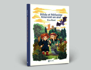 Eva Rust | Bilderbuch | Hilda, Melusina und das Drachenei